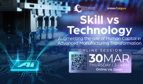 Skill vs Technology: Augmenting the role of Human Capital in Advanced Manufacturing Transformation