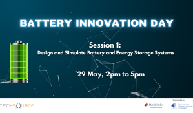 Battery Innovation Day Session 1: Design and Simulate Battery and Energy Storage Systems