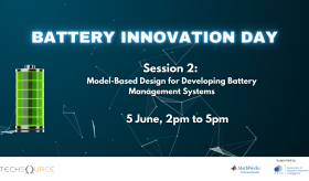 Battery Innovation Day Session 2: Model-Based Design for Developing Battery Management Systems
